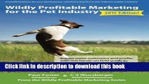 [New] EBook Wildly Profitable Marketing for the Pet Industry: Attract more customers and profits