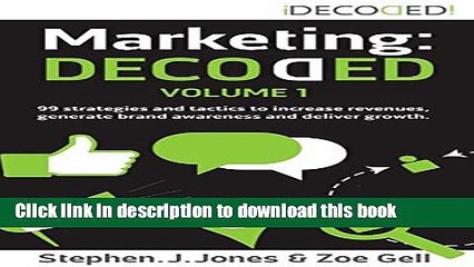 Download Video: [New] EBook MARKETING: DECODED. Vol I Branding, Social Media, Content, Blogging, SEO and Analysis