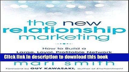 [New] EBook The New Relationship Marketing: How to Build a Large, Loyal, Profitable Network Using