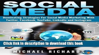 [New] EBook Social Media: Dominating Strategies for Social Media Marketing with Twitter, Facebook,