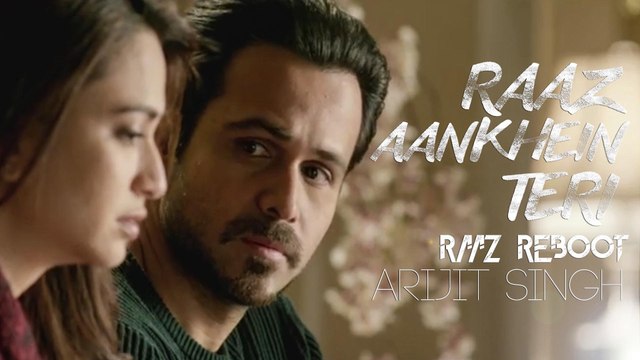 RAAZ AANKHEIN TERI Song | Raaz Reboot | Arijit Singh | Emraan Hashmi, Kriti Kharbanda, Gaurav Arora Fun-online