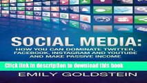 [New] EBook Social Media: How you can dominate Twitter, Facebook, Instagram and Youtube and make