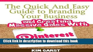 [New] EBook The Quick and Easy Guide to Branding Your Business and Creating Massive Sales with