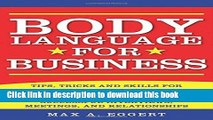 [PDF] Body Language for Business: Tips, Tricks, and Skills for Creating Great First Impressions,