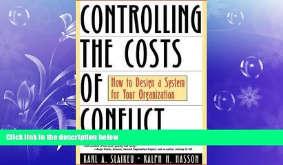 READ book  Controlling the Costs of Conflict: How to Design a System for Your Organization  FREE