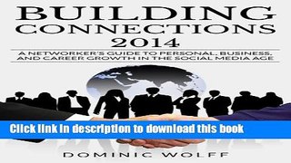 [New] EBook Building Connections 2014: A Networker s Guide To Personal, Business, and Career