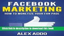 [New] EBook Facebook Marketing:How To Monetize Your Facebook Fanpage (Facebook Marketing, Social