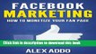 [New] EBook Facebook Marketing:How To Monetize Your Facebook Fanpage (Facebook Marketing, Social