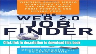 [New] PDF The Web 2.0 Job Finder: Winning Social Media Strategies to Get the Job You Want From