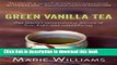 [PDF] Green Vanilla Tea: One Family s Extraordinary Journey of Love, Hope, and Remembering Popular