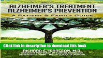 [PDF] Alzheimer s Treatment Alzheimer s Prevention: A Patient and Family Guide, 2012 Edition Full