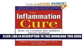[PDF] THE INFLAMMATION CURE: HOW TO COMBAT THE HIDDEN FACTOR BEHIND HEART DISEASE, ARTHRITIS,