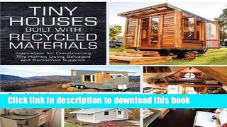 [PDF] Tiny Houses Built with Recycled Materials: Inspiration for Constructing Tiny Homes Using