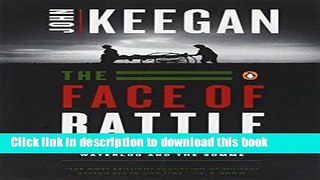 [PDF] The Face of Battle: A Study of Agincourt, Waterloo, and the Somme Popular Colection