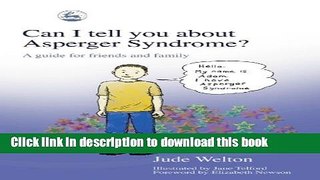 [PDF] Can I tell you about Asperger Syndrome?: A guide for friends and family (Can I tell you