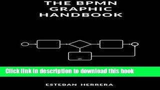 [PDF] The BPMN Graphic Handbook Popular Colection[PDF] The BPMN Graphic Handbook Full
