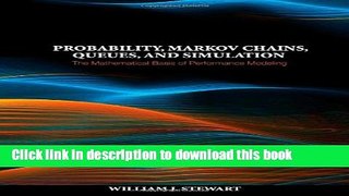 [PDF] Probability, Markov Chains, Queues, and Simulation: The Mathematical Basis of Performance