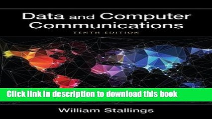 [PDF] Data and Computer Communications (10th Edition) (William Stallings Books on Computer and