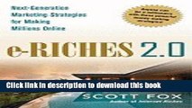 [New] EBook E-Riches 2.0: Next-Generation Marketing Strategies for Making Millions Online Free