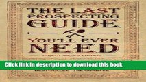 [New] EBook The Last Prospecting Guide You ll Ever Need Free Books