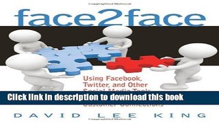 [New] EBook Face2Face: Using Facebook, Twitter, and Other Social Media Tools to Create Great