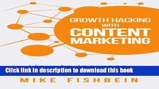 [New] EBook Growth Hacking with Content Marketing: How to Increase Website Traffic Free Download