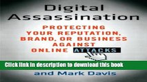 [New] EBook Digital Assassination: Protecting Your Reputation, Brand, or Business Against Online
