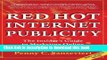 [New] PDF Red Hot Internet Publicity: An Insider s Guide to Marketing Online (Volume 1) Free Books