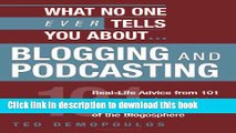 [New] EBook What No One Ever Tells You About Blogging and Podcasting: Real-Life Advice from 101