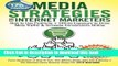 [New] EBook Media Strategies for Internet Marketers: How to Use Publicity + Offline Exposure to