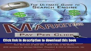 [New] EBook The Ultimate Guide to Search Engine Marketing: Pay Per Click Advertising Secrets