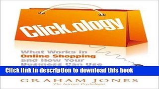 [New] EBook Clickology: What Works in Online Shopping and How Your Business can use Consumer