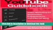 [New] EBook YouTube Guidebook: Video Marketing for Businesses, Entrepreurs, and Internet Stars