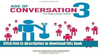 [New] EBook Age of Conversation 3: It s Time to Get Busy! Free Books