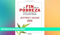 EBOOK ONLINE  El fin de la pobreza: CÃ³mo conseguirlo en nuestro tiempo (Spanish Edition)