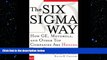 FREE PDF  The Six Sigma Way: How GE, Motorola, and Other Top Companies are Honing Their