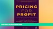 FREE DOWNLOAD  Pricing for Profit: How to Develop a Powerful Pricing Strategy for Your Business