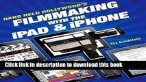 [New] EBook Hand Held Hollywood s Filmmaking with the iPad   iPhone Free Books