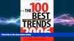 EBOOK ONLINE  The 100 Best Trends: Emerging Developments You Can t Afford to Ignore  DOWNLOAD