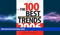 EBOOK ONLINE  The 100 Best Trends: Emerging Developments You Can t Afford to Ignore  DOWNLOAD