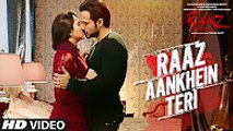 RAAZ AANKHEIN TERI Song   Raaz Reboot   Arijit Singh   Emraan Hashmi, Kriti Kharbanda, Gaurav Arora