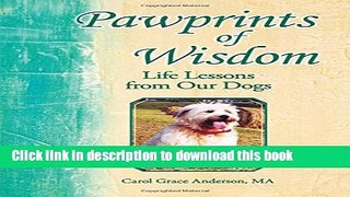 [PDF] Pawprints of Wisdom: Life Lessons from Our Dogs Popular Colection