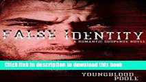 [PDF] False Identity: A Romantic Suspense Novel Popular Online