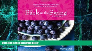Must Have  The Back in the Swing Cookbook: Recipes for Eating and Living Well Every Day After