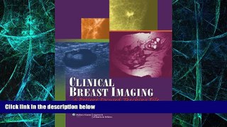 Must Have  Clinical Breast Imaging: A Patient Focused Teaching File (LWW Teaching File Series)