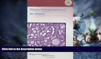 Full [PDF] Downlaod  Biopsy Interpretation of the Breast (Biopsy Interpretation Series)  Download