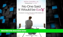 Big Deals  No One Said It Would Be Easy: A Husband s Journey Through His Wife s Battle With Breast