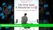 Big Deals  No One Said It Would Be Easy: A Husband s Journey Through His Wife s Battle With Breast