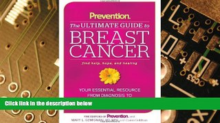 Must Have  Prevention The Ultimate Guide to Breast Cancer: Your Essential Resource from Diagnosis