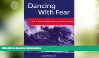 Big Deals  Dancing With Fear: Tips and Wisdom from Breast Cancer Survivors  Best Seller Books Best